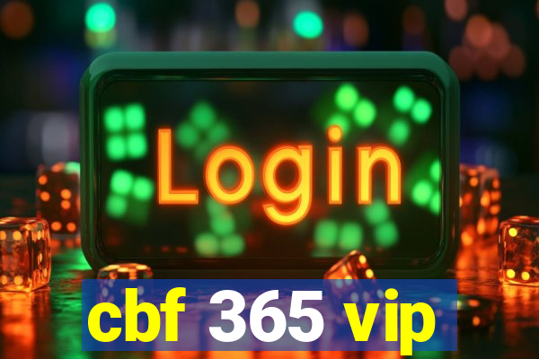 cbf 365 vip